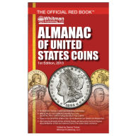 Title: Almanac of United States Coins 1st Edition, 2013, Author: Dennis B. Tucker