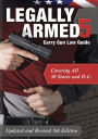 Legally Armed, Carry Gun Law Guide 5th Edition