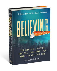 Free ipod audiobook downloads Believing Is Seeing: Ten Steps to a Mindset That Will Transform Your Direction and Your Life 9780794848262 by Kevin Dr Elko MOBI CHM iBook (English literature)