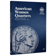 Title: Whitman American Women Quarters Folder (P&D Mint): 2022-2025, Author: Whitman Publishing