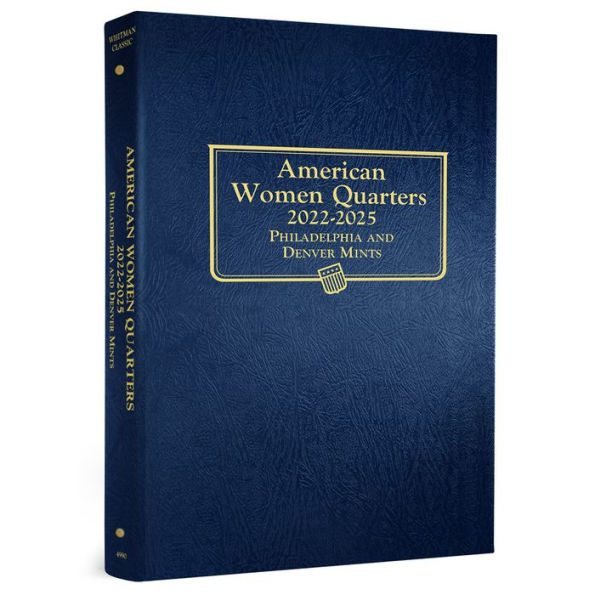 Whitman Classic® Coin Album - American Women Quarters: 2022-2025 (P & D Mints)