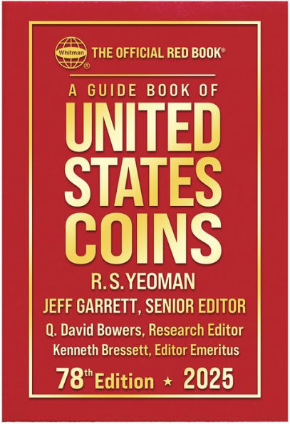 A Guide Book of United States Coins 2025: 78th Edition: The Official Red