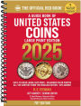 A Guide Book of United States Coins 2025: 78th Edition