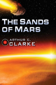 Title: The Sands of Mars, Author: Arthur C. Clarke