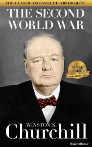 Title: The Second World War: The Classic One-Volume Abridgment, Author: Winston S. Churchill