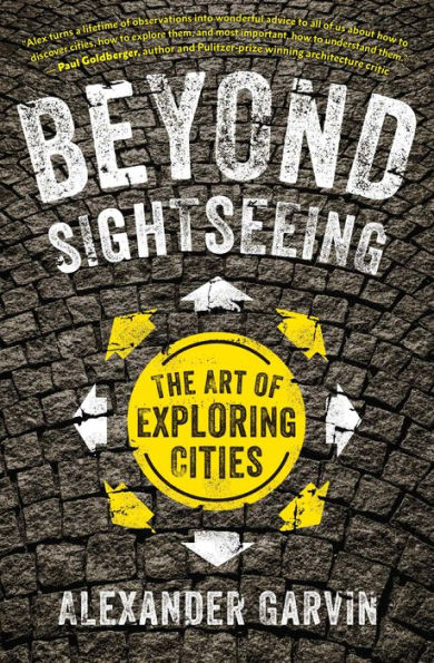 Beyond Sightseeing: The Art of Exploring Cities