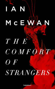 Title: The Comfort of Strangers, Author: Ian McEwan