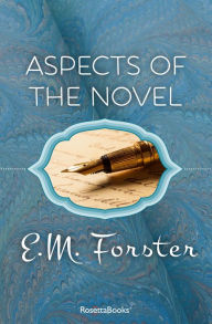 Title: Aspects of the Novel, Author: E. M. Forster