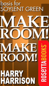 Title: Make Room! Make Room!, Author: Harry Harrison