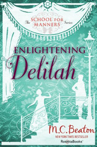 Title: Enlightening Delilah, Author: M. C. Beaton