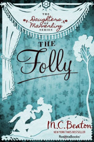 Title: The Folly, Author: M. C. Beaton