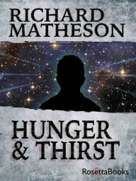 Title: Hunger & Thirst, Author: Richard Matheson