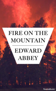 Title: Fire on the Mountain, Author: Edward Abbey