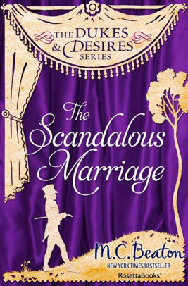 Title: The Scandalous Marriage, Author: M. C. Beaton