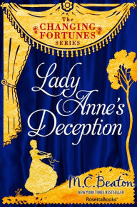 Title: Lady Anne's Deception, Author: M. C. Beaton