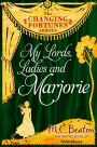 My Lords, Ladies and Marjorie