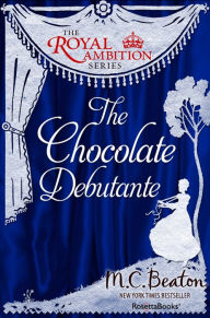 Title: The Chocolate Debutante, Author: M. C. Beaton