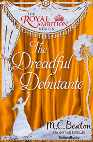 Title: The Dreadful Debutante, Author: M. C. Beaton