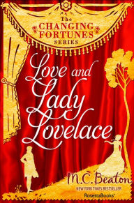 Title: Love and Lady Lovelace, Author: M. C. Beaton