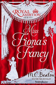 Title: Miss Fiona's Fancy, Author: M. C. Beaton