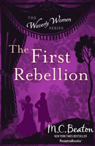 Title: The First Rebellion, Author: M. C. Beaton