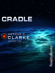 Title: Cradle, Author: Arthur C. Clarke