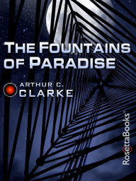 Title: The Fountains of Paradise, Author: Arthur C. Clarke