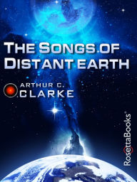 Title: The Songs of Distant Earth, Author: Arthur C. Clarke