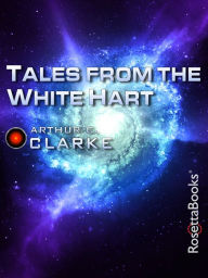 Title: Tales from the White Hart, Author: Arthur C. Clarke