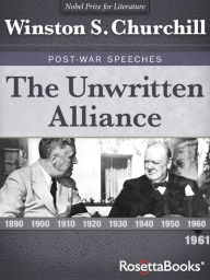Title: The Unwritten Alliance, Author: Winston S. Churchill
