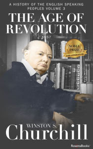 Title: The Age of Revolution, Author: Winston S. Churchill