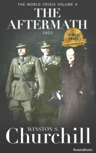 Title: The World Crisis: The Aftermath, Author: Winston S. Churchill