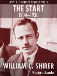 Title: The Start, 1904-1930, Author: William L. Shirer