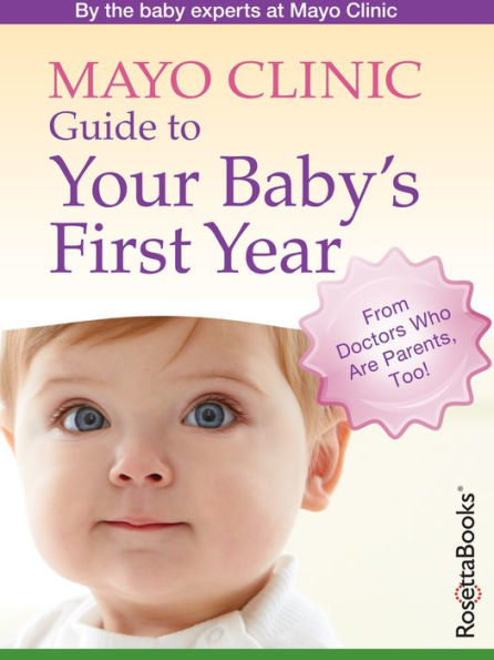 Mayo Clinic Guide to Your Baby's First Year