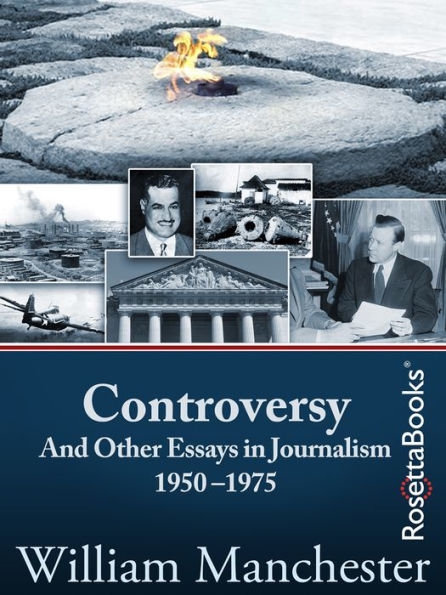 Controversy: And Other Essays in Journalism, 1950-1975