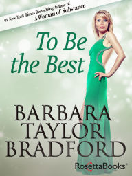 Title: To Be the Best (Emma Harte Series #3), Author: Barbara Taylor Bradford