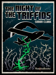 Title: The Night of the Triffids, Author: Simon Clark