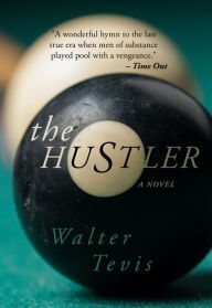 Title: The Hustler: A Novel, Author: Walter Tevis