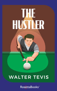 Title: The Hustler: A Novel, Author: Walter Tevis