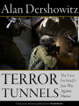 Terror Tunnels: The Case for Israel's Just War Against Hamas