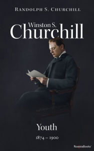 Title: Winston S. Churchill: Youth, 1874-1900, Author: Randolph S. Churchill