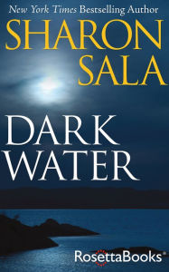 Title: Dark Water, Author: Sharon Sala