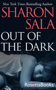 Title: Out of the Dark, Author: Sharon Sala