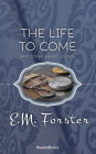 The Life to Come: And Other Short Stories