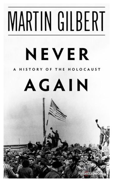 Never Again: A History of the Holocaust