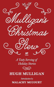 Title: Mulligan's Christmas Stew, Author: Hugh Mulligan