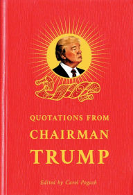 Title: Quotations from Chairman Trump, Author: Carol Pogash