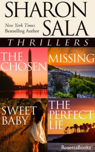 Title: Sharon Sala Thrillers: The Chosen, Missing, Sweet Baby, The Perfect Lie, Author: Sharon Sala