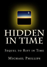 Title: Hidden in Time, Author: Michael Phillips