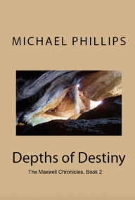 Title: Depths of Destiny, Author: Michael Phillips
